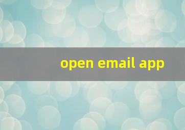 open email app